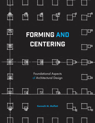 Forming and Centering: Foundational Aspects of Architectural Design