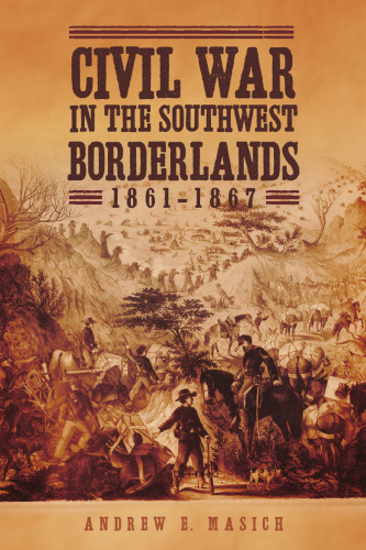Civil War in the Southwest Borderlands, 1861-1867