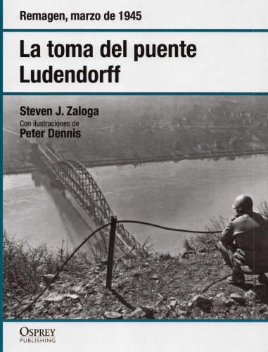 La toma del puente Ludendorff. Remagen Marzo de 1945