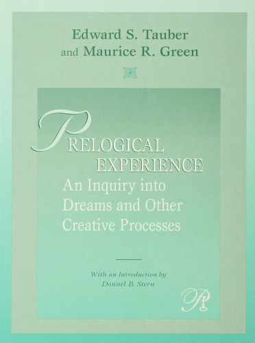 Prelogical Experience: An Inquiry into Dreams and Other Creative Processes
