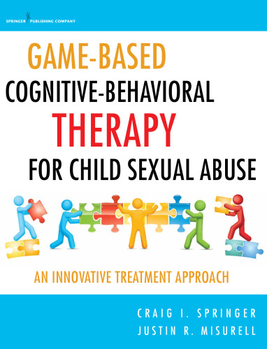 Game-Based Cognitive-Behavioral Therapy for Child Sexual Abuse: An Innovative Treatment Approach