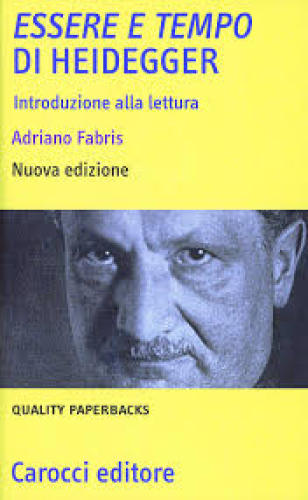 Essere e Tempo di Heidegger. Introduzione alla lettura