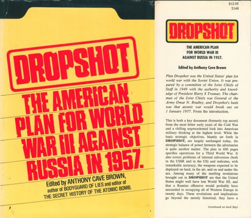 Dropshot: The American Plan for World War III against Russia in 1957