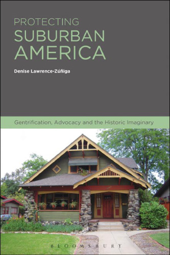 Protecting Suburban America: Gentrification, Advocacy and the Historic Imaginary