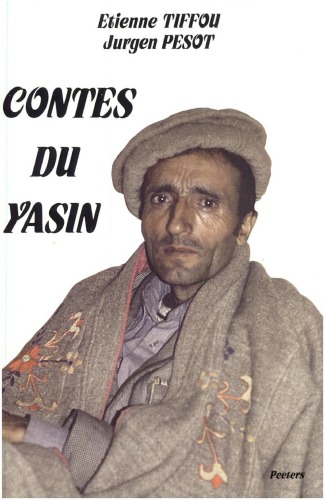 Contes du Yasin. Introduction au bourouchaski du Yasin avec grammaire et dictionnaire analytique. Etudes bourouchaski, vol. 1.