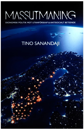 Massutmaning : ekonomisk politik mot utanförskap och antisocialt beteende