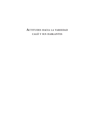 Actitudes hacia la variedad caló y sus hablantes. Un estudio sociolingüístico de las opiniones de adolescentes andaluces