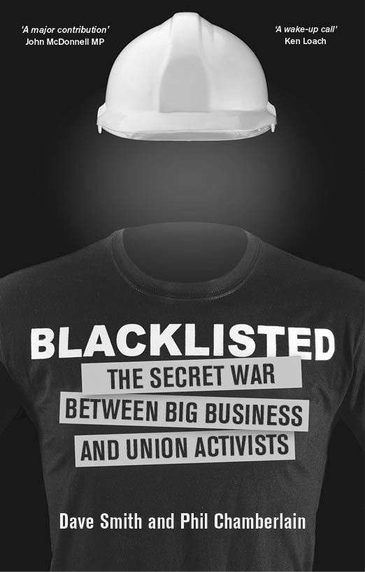 Blacklisted: The Secret War between Big Business and Union Activists