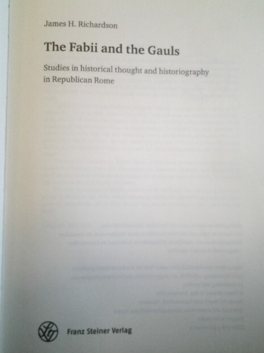 The Fabii and the Gauls: Studies in historical thought and historiography in Republican Rome