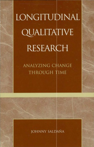 Longitudinal Qualitative Research: Analyzing Change Through Time