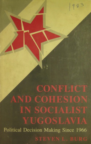 Conflict and Cohesion in Socialist Yugoslavia
