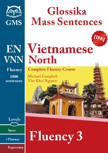 Glossika mass sentences : Vietnamese (North) complete fluency course. Fluency