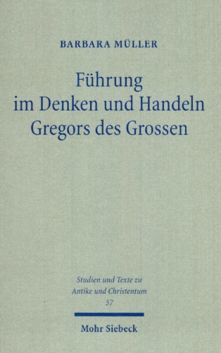 Führung im Denken und Handeln Gregors des Grossen