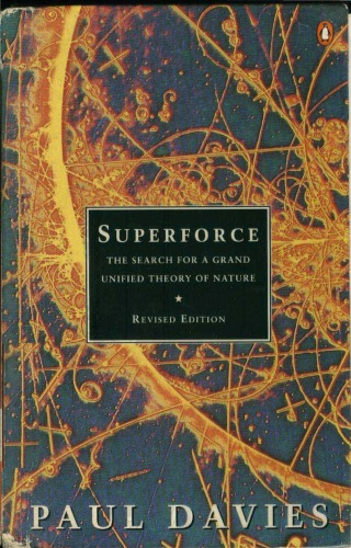 Superforce: Search for a Grand Unified Theory of Nature