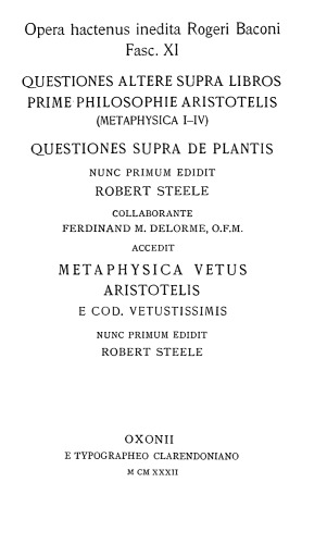 Questiones altere supra libros prime philosophie Aristotelis (Metaphysica i-iv). Questiones supra de plantis