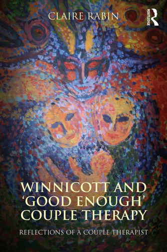 Winnicott and ‘Good Enough’ Couple Therapy: Reflections of a couple therapist