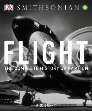 Flight.  The Complete History of Aviation