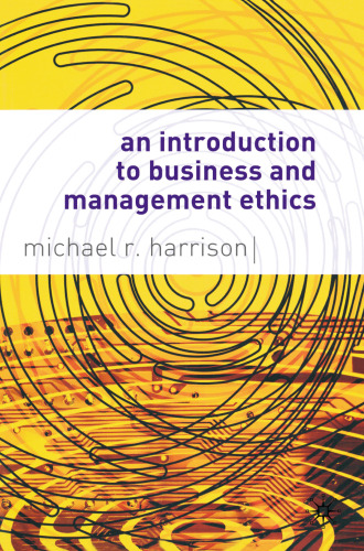An introduction to business and management ethics
