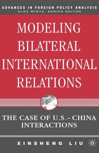 Modeling Bilateral International Relations: The Case of U.S.-China Interactions
