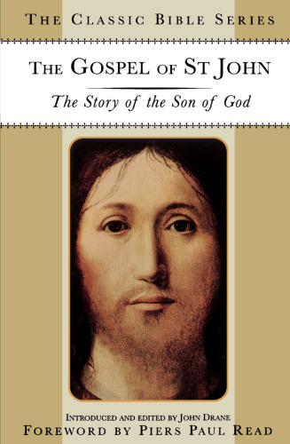 The Gospel of St John: The Story of the Son of God
