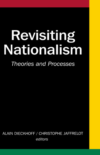 Revisiting Nationalism: Theories and Processes