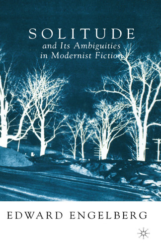 Solitude and Its Ambiguities in Modernist Fiction