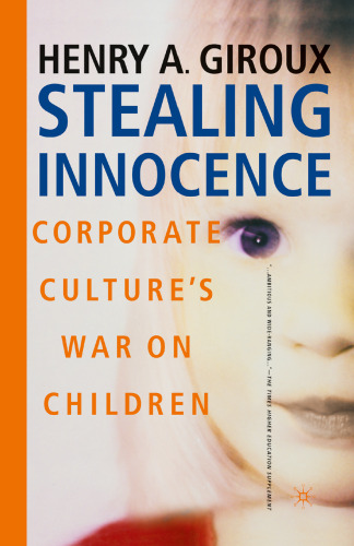 Stealing Innocence: Youth, Corporate Power, and the Politics of Culture