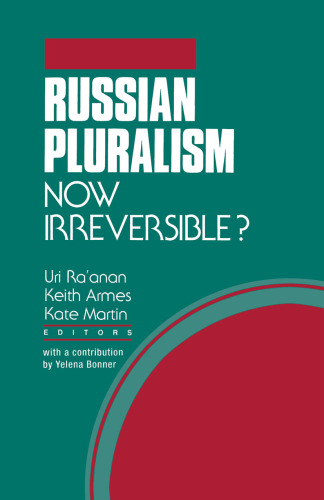 Russian Pluralism—Now Irreversible?