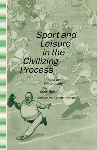 Sport and Leisure in the Civilizing Process: Critique and Counter-Critique