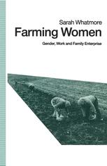 Farming Women: Gender, Work and Family Enterprise