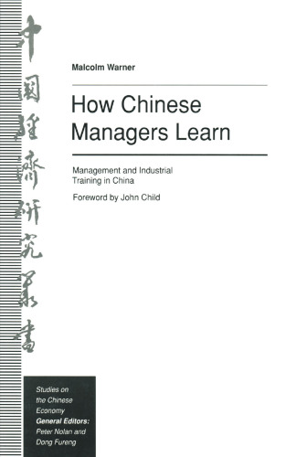 How Chinese Managers Learn: Management and Industrial Training in China
