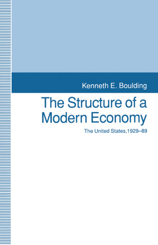 The Structure of a Modern Economy: The United States, 1929-89