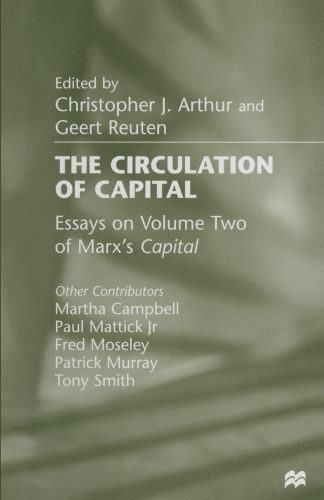 The Circulation of Capital: Essays on Volume Two of Marx’s Capital