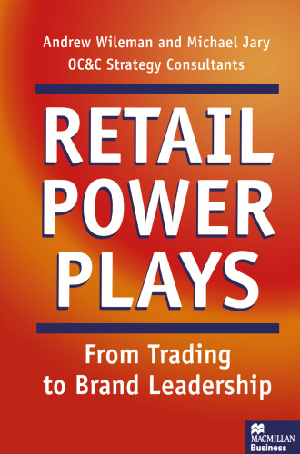 Retail Power Plays: From Trading to Brand Leadership