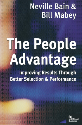 The People Advantage: Improving Results Through Better Selection and Performance
