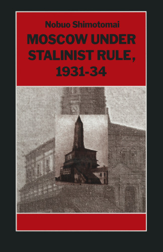 Moscow under Stalinist Rule, 1931–34