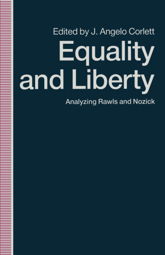 Equality and Liberty: Analyzing Rawls and Nozick