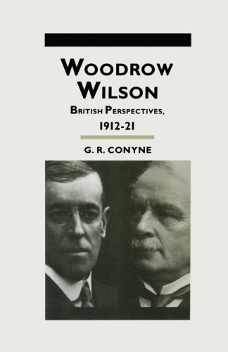 Woodrow Wilson: British Perspectives, 1912–21