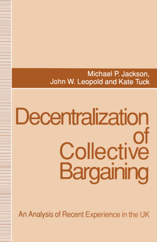 Decentralization of Collective Bargaining: An Analysis of Recent Experience in the UK