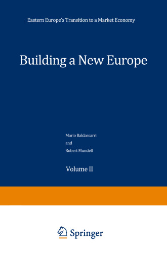 Building a New Europe: Volume 2: Eastern Europe’s Transition to a Market Economy
