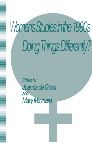 Women’s Studies in the 1990s: Doing Things Differently?