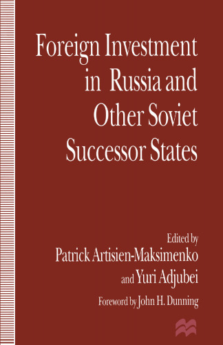 Foreign Investment in Russia and Other Soviet Successor States
