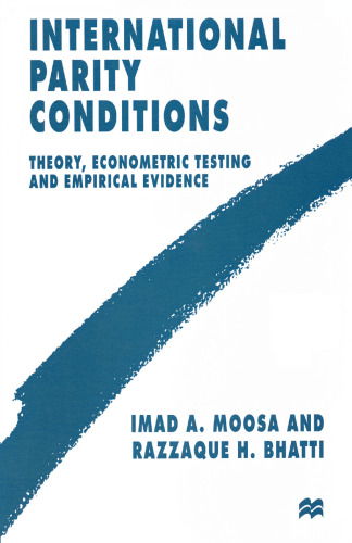 International Parity Conditions: Theory, Econometric Testing and Empirical Evidence