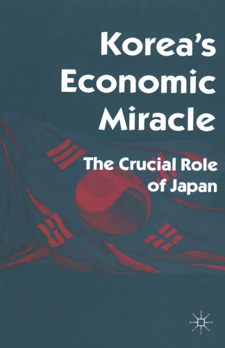 Korea’s Economic Miracle: The Crucial Role of Japan