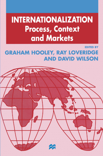 Internationalization: Process, Context and Markets