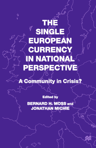 The Single European Currency in National Perspective: A Community in Crisis?