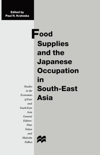 Food Supplies and the Japanese Occupation in South-East Asia