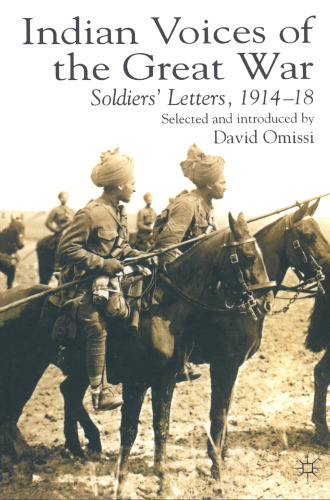 Indian Voices of the Great War: Soldiers’ Letters, 1914–18