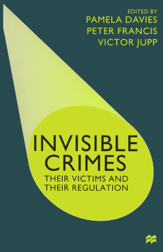 Invisible Crimes: Their Victims and their Regulation