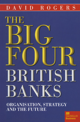 The Big Four British Banks: Organisation, Strategy and the Future